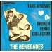 RENEGADES Take A Heart / Broken Heart Collector (Artone SM 25.325) Holland 1965 PS 45